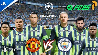 EA FC25  Man Utd vs Man City  RONALDO MESSI HALAND MBAPPE VINI Final UCL 2025  PS5 [upl. by Bergstein]