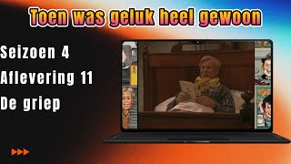 Toen was geluk heel gewoon S4 A11 De griep [upl. by Clancy]