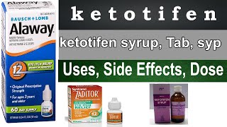 ketotifen eye drops ketotifen syrup ketotifen tab zaditor alaway  use side effects dosage [upl. by Novehs359]