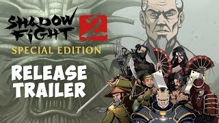 Shadow Fight 2 Special Edition Release Trailer [upl. by Augie]