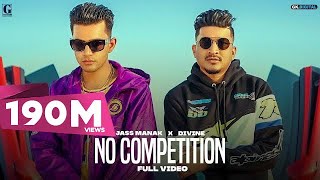 No Competition  Jass Manak Ft DIVINE Full Video Satti Dhillon  GK DIGITAL  Geet MP3 [upl. by Rehpoitsirhc]