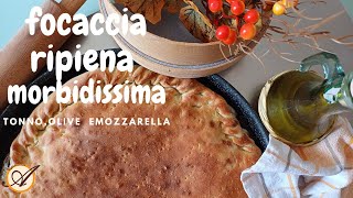 Focaccia ripiena morbidissima con tonno olive e mozzarella [upl. by Ennirok]