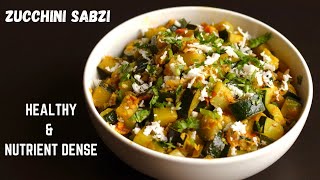 HEALTHY ZUCCHINI SABZI  How To Cook Zucchini Indian Style  Zucchini Stir Fry Indian Style [upl. by Kronick]