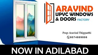 ARAVIND UPVC WINDOWS amp DOORS FACTORY IN ADILABAD [upl. by Evangelin]