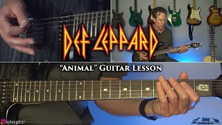 Def Leppard  Animal Guitar Lesson [upl. by Anstice135]