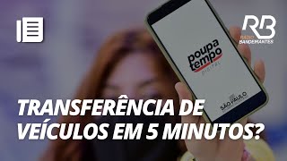 Poupatempo App poderá ser usado para transferência de veículos  Bora Brasil [upl. by Tymothy]