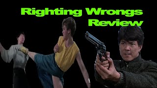 Righting Wrongs  Yuen Biao amp Cynthia Rothrock Go Hard  Review [upl. by Persson694]