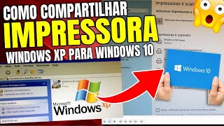 COMO COMPARTILHAR IMPRESSORA DO WINDOWS XP PARA O WINDOWS 10 8 OU 7 MODO FACIL  SMB2 SMB SMB1 [upl. by Atiekahs501]