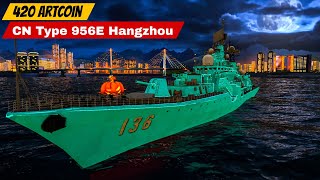 420 AC Very Low Cost Very Worth CN Type 956E Hangzhou modernwarships [upl. by Gustavus]