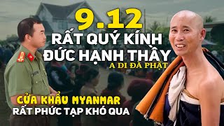 Đoàn Văn Báu Cửa Khẩu Thái Lan Myanmar Rất Căng Khó Qua Được Quý Kính Đức Hạnh Thầy Minh Tuệ [upl. by Hendrix]