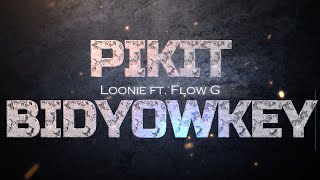 PIKIT Loonie x Flow G KARAOKE VERSION [upl. by Eural]