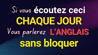 🤯Si Vous Ecoutez Ces Phrases 30 Minutes Par Jour 📚 Vous Parlérez Langlais Très Facilement🔥 [upl. by Boulanger]