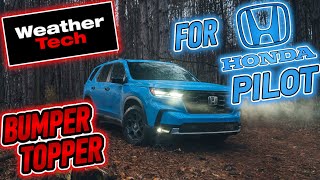 WeatherTech Bumper Topper Review for Honda Pilot 20232025 weathertech [upl. by Pieter106]