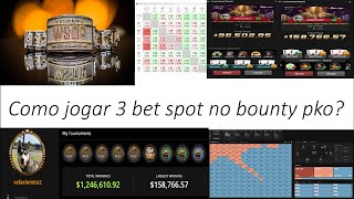 COMO JOGAR 3 BET SPOT NO BOUNTY PKO CONTRA CL [upl. by Nunciata]