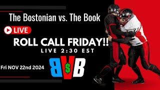 ROLL CALL FRIDAY BostonVsTheBook Nove 22nd 2024 [upl. by Inatirb]