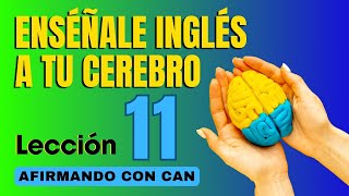 🧠 Aprende Inglés Más Fácil y Rápido Con Este Método Lección 11 ✅ [upl. by Nona]