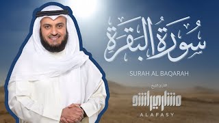 Surat Al Baqarah Mishary Rashid Alafasy  سورة البقرة الشيخ مشاري راشد العفاسي [upl. by Alokin]