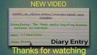 Diary EntryWrite a diary entryquotHow you spend your HolidaysDescribe Diary entry on summer vacation [upl. by Lamont]