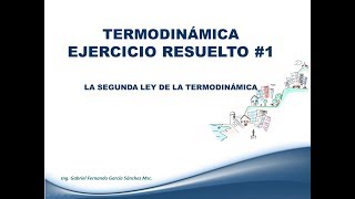 Ejercicio 1  La segunda ley de la termodinámica  Clase Termodinámica [upl. by Scoles]