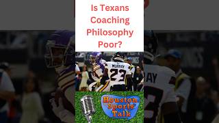 Is Texans Coaching Philosophy Poor [upl. by Refinney487]