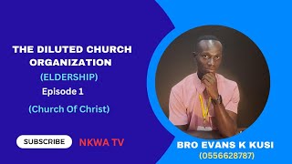 THE DILUTED CHURCH ORGANIZATION Part 1 [upl. by Kcirddes217]