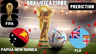 Papua New Guinea vs Fiji FIFA 2026 World Cup Qualification Match Preview Prediction [upl. by Eninnaj508]