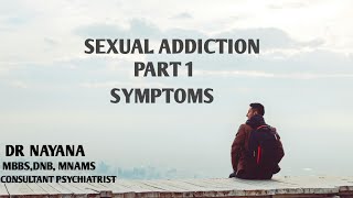 SEXUAL ADDICTION  HYPERSEXUALITY  COMPULSIVE SEXUAL BEHAVIOUR  SYMPTOMS  MALAYALAM  DR NAYANA [upl. by Norat]