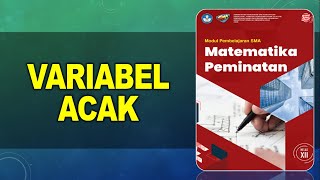 Variabel Acak  Matematika Peminatan Kelas XII [upl. by Roderich433]