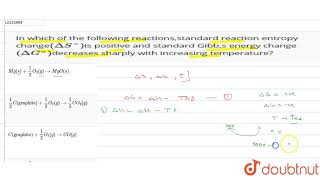 In which of the following reactionsstandard reaction entropy changeDeltaS [upl. by Furgeson]