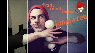 fragmentiertes jonglieren lernen  Drei Ball Jonglage Tutorial [upl. by Kuhlman]