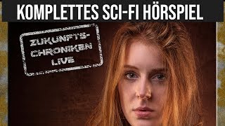 ZukunftsChroniken LIVE  Jasmin  Science Fiction Hörspiel [upl. by Roseanne]