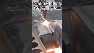 Bloom Cutting for Rolling Mill Production [upl. by Rotow]