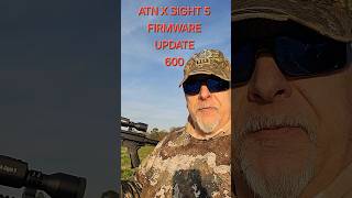 ATN X SIGHT 5 NEW FIRMWARE UPDATE atn scope shorts [upl. by Nuawad]