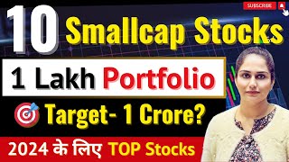 1 Lakh Rs Portfolio  1 Lakh To 1 Crore  10 Best Stocks ✅ Best Portfolio For The Year Of 2024 [upl. by Stoecker]