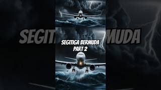 Segitiga Bermuda Part 2 segitigabermuda misteri teorikonspirasi kejadiananeh [upl. by Akinet]