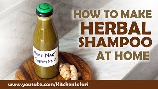 How To Make Herbal Shampoo At Home  Homemade Chemical Free Shampoo  Kitchen Safari [upl. by Notned]