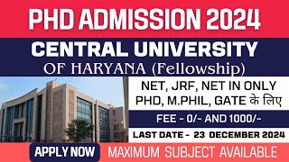 New PhD Admission 2024  Central University of Haryana Mahendragarh  CUH  Fellowship  Apply Now [upl. by Anama]