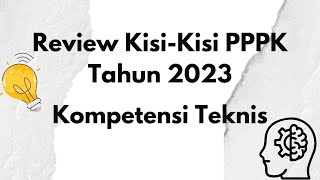 Membahas KisiKisiMateri Pokok Seleksi PPPK Tahun 2023Kompetensi Teknis pppk PPPK2023 pppk2024 [upl. by Brunk850]