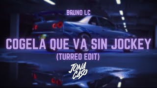 Cogela Que Va Sin Jockey Turreo Edit  Jona Caso Ft Bruno Lc [upl. by Alaster]