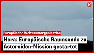 Hera Europäische Raumsonde zu AsteroidenMission gestartet [upl. by Adnauqal217]