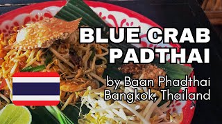 Blue Crab Pad Thai │📍Baan Phadthai in Bangkok Thailand Bib Gourmand Award [upl. by Yam487]