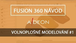 Fusion 360 návod  Volnoplošné modelování část 1 [upl. by Ahsimat]