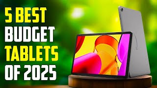 5 Best Budget Tablets 2025  Best Cheap Tablet 2025 [upl. by Sisak681]