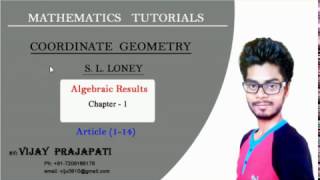 Maths Tutorials  Coordinate Geometry  SOME ALGEBRAIC RESULTS SLLoney [upl. by Allayne]