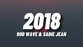 Rod Wave amp Sadie Jean  2018 Lyrics [upl. by Lorusso]