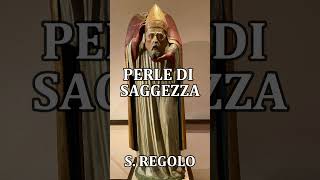 SAN REGOLO  PERLE DI SAGGEZZA  SETTEMBRE 1 [upl. by Aynahs]