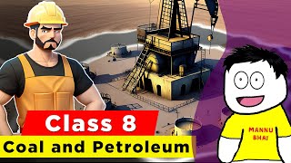 Coal and Petroleum Full Chapter Class 8 Science  NCERT Science Class 8 Chapter 3 [upl. by Charlie646]