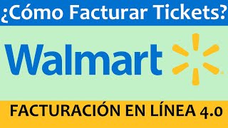 ¿Cómo Facturar Tickets De Walmart México En Línea 🎯 Facturación Por Internet Versión 40 ✅ [upl. by Enibas606]