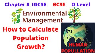 How to Calculate Population Growth IGCSE Environmental Management 0680 [upl. by Zillah99]