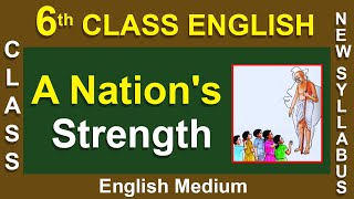 6th Class  English  English Medium  A Nations Strength  New Syllabus 2020  Digital Teacher [upl. by Whyte353]